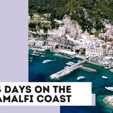 4 Days on the Amalfi Coast: What to Do & What It Costs